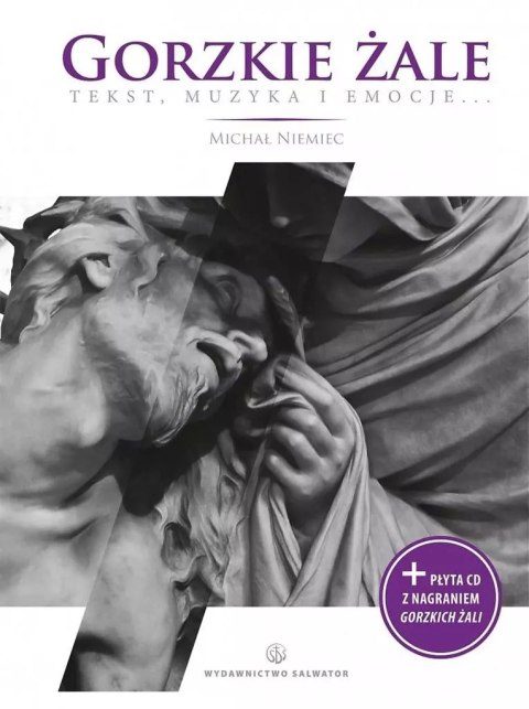 Gorzkie żale. Tekst, muzyka, emocje...(książka+CD) Gorzkie żale. Tekst, muzyka, emocje...(książka+CD)