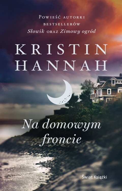 Na domowym froncie. Kolekcja dzieł Kristin Hannah Na domowym froncie. Kolekcja dzieł Kristin Hannah