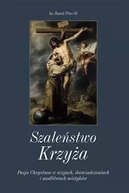 Szaleństwo Krzyża Szaleństwo Krzyża