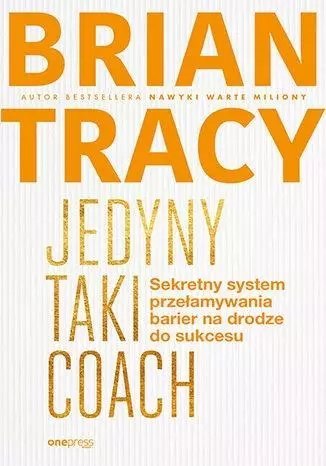 Jedyny taki coach. Sekretny system przełamywania.. Jedyny taki coach. Sekretny system przełamywania..