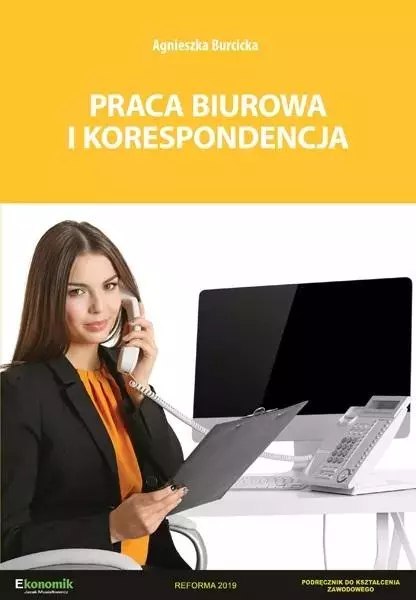 Praca biurowa i korespondencja - podręcznik Praca biurowa i korespondencja - podręcznik