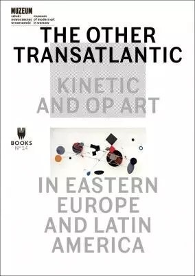 The Other Trans-Atlantic: Kinetic and Op Art in... The Other Trans-Atlantic: Kinetic and Op Art in...