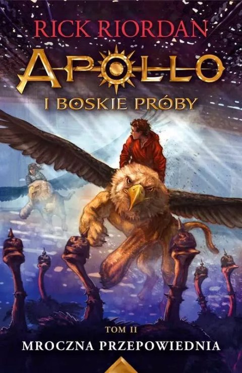 Apollo i boskie próby. Tom 2. Mroczna przepowiednia Apollo i boskie próby. Tom 2. Mroczna przepowiednia