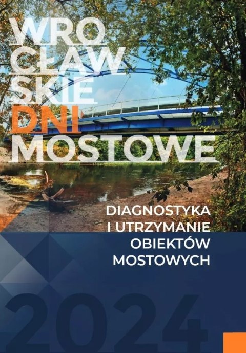 Diagnostyka i utrzymanie obiektów mostowych Diagnostyka i utrzymanie obiektów mostowych