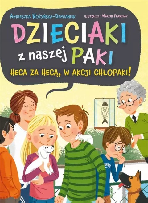 Dzieciaki z naszej paki. Heca za hecą Dzieciaki z naszej paki. Heca za hecą