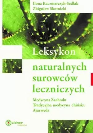 Leksykon naturalnych surowców leczniczych w.2023 Leksykon naturalnych surowców leczniczych w.2023