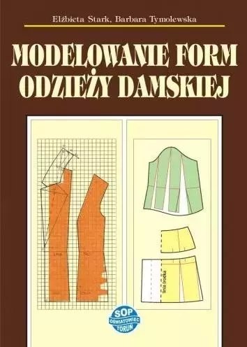 Modelowanie form odzieży damskiej Modelowanie form odzieży damskiej