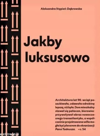 Jakby luksusowo. Przewodnik po architekturze Warszawy lat 90.