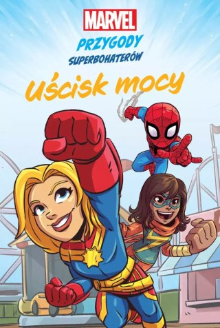 Marvel. Przygody superbohaterów. Uścisk mocy