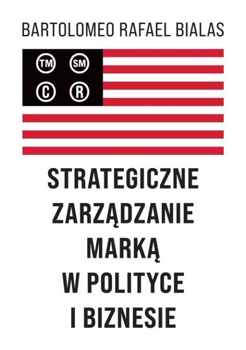 Strategiczne zarządzanie marką w polityce... Strategiczne zarządzanie marką w polityce...