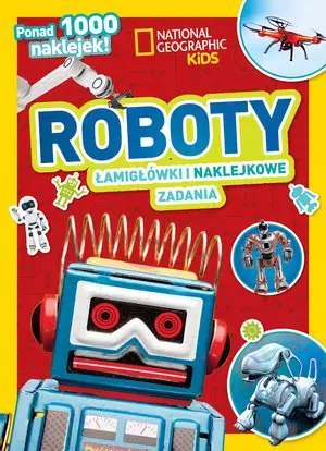 National Geographic Kids. Roboty. Łamigłówki i naklejkowe zadania National Geographic Kids. Roboty. Łamigłówki i naklejkowe zadania