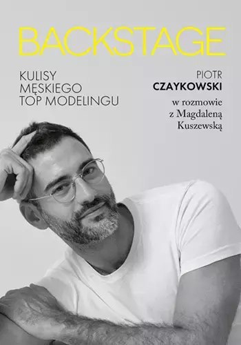Backstage. Kulisy męskiego topmodelingu Backstage. Kulisy męskiego topmodelingu