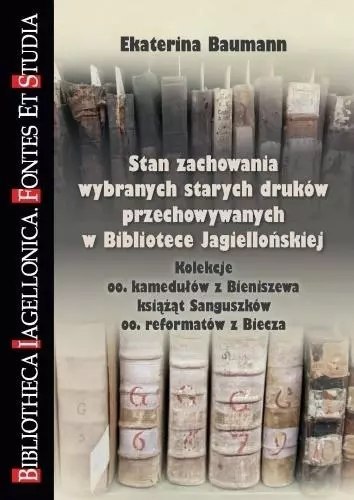 Stan zachowania wybranych starych druków Stan zachowania wybranych starych druków