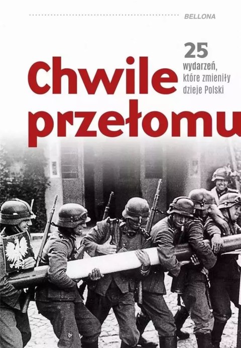 Chwile przełomu. 25 wydarzeń, które zmieniły... Chwile przełomu. 25 wydarzeń, które zmieniły...