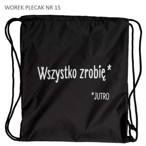 Worek plecak czarny Wszystko zrobię jutro Worek plecak czarny Wszystko zrobię jutro