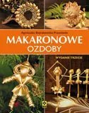 Makaronowe ozdoby i dekoracje Makaronowe ozdoby i dekoracje