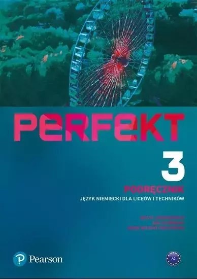 Perfekt 3. Język niemiecki dla liceów i techników. Podręcznik + kod (interaktywny podręcznik) Perfekt 3. Język niemiecki dla liceów i techników. Podręcznik + kod (interaktywny podręcznik)