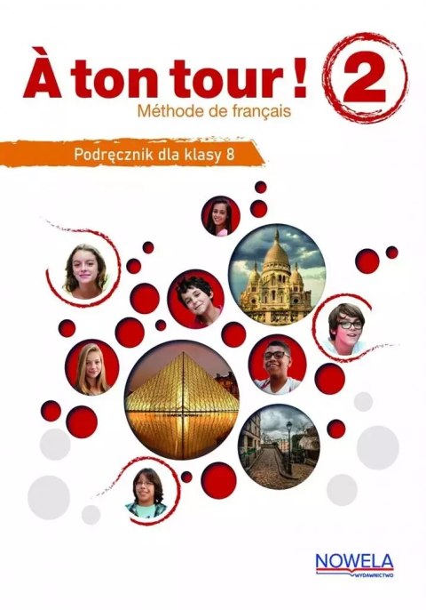 A ton tour ! 2 podręcznik do francuskiego klasa 8 A ton tour ! 2 podręcznik do francuskiego klasa 8