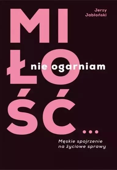 Miłość? Nie ogarniam Miłość? Nie ogarniam