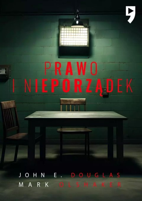 Prawo i nieporządek. Spowiedź legendarnego profilera FBI Prawo i nieporządek. Spowiedź legendarnego profilera FBI