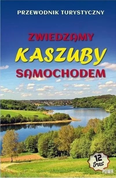 Zwiedzamy Kaszuby samochodem w,2023 Zwiedzamy Kaszuby samochodem w,2023