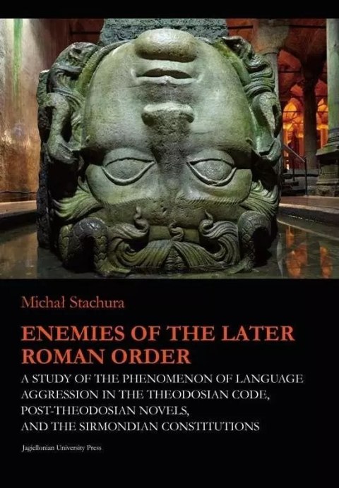 Enemies of the Later Roman Order Enemies of the Later Roman Order