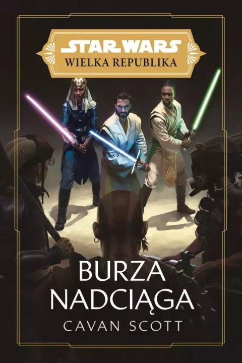 Star Wars Wielka Republika. Burza nadciąga Star Wars Wielka Republika. Burza nadciąga
