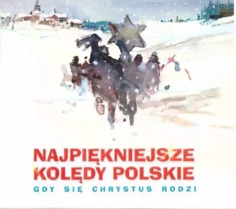 Najpiękniejsze kolendy polskie Najpiękniejsze kolendy polskie