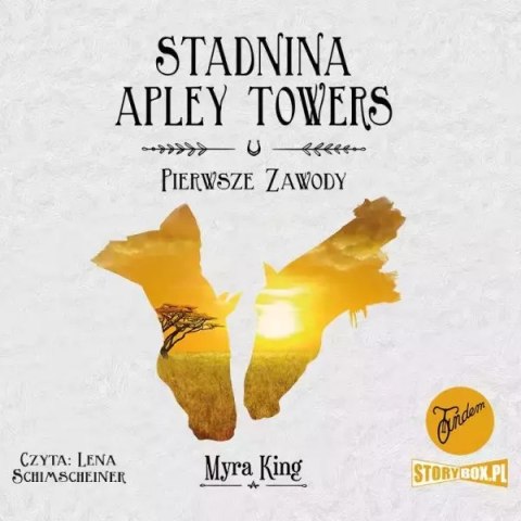 Stadnina Apley Towers. Tom 1. Pierwsze zawody. Audiobook Stadnina Apley Towers. Tom 1. Pierwsze zawody. Audiobook
