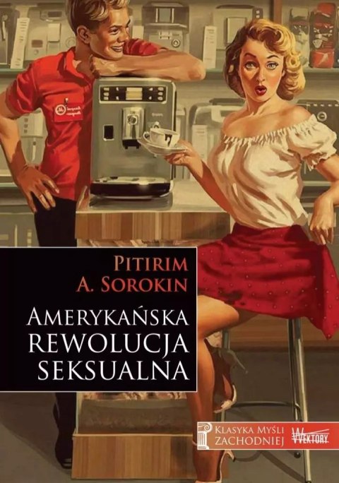 Amerykańska rewolucja seksualna Amerykańska rewolucja seksualna