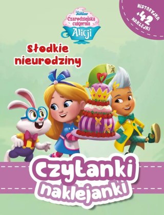 Czytanki naklejanki. Disney. Czarodziejska Cukiernia Alicji. Słodkie nieurodziny
