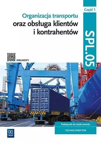 Organizacja transportu Kwal.SPL.05. Podr. cz.1 Organizacja transportu Kwal.SPL.05. Podr. cz.1