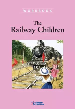 The Railway Children. A1-A2. Workbook