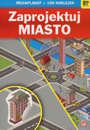 Zaprojektuj miasto. Fakt poleca 1/2018