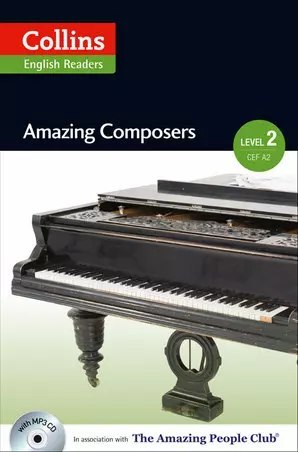 Collins English Readers. Amazing Composers. Pre-intermediate 2 (A2-B1) + CD
