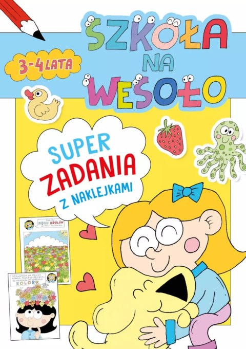 Szkoła na wesoło. Superzadania z naklejkami 3-4 lata Szkoła na wesoło. Superzadania z naklejkami 3-4 lata