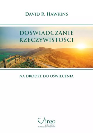 Doświadczanie rzeczywistości. Na drodze do oświecenia