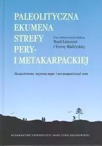 Paleolityczna ekumena strefy pery- i metakarpackie Paleolityczna ekumena strefy pery- i metakarpackie