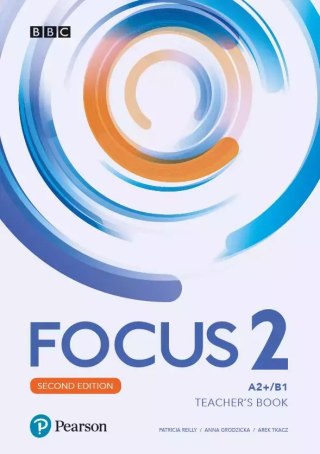 Focus 2. Second Edition. Język angielski. Teacher's Book. Poziom A2+/B1