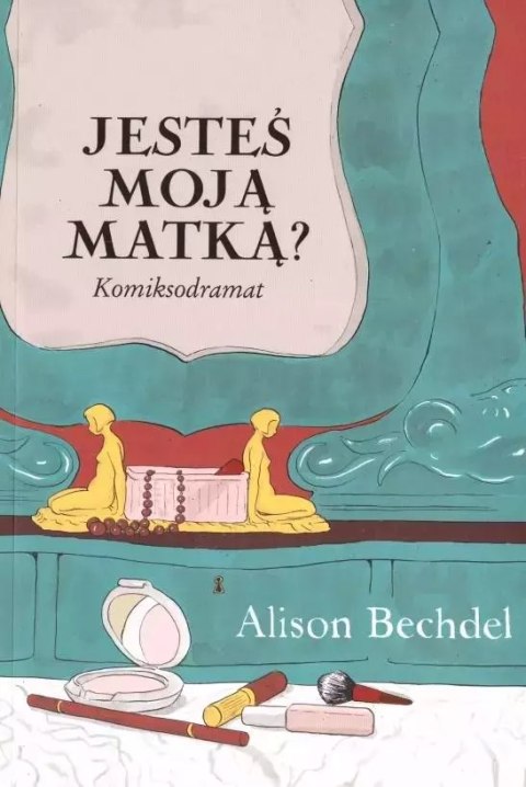 Jesteś moją matką? Jesteś moją matką?