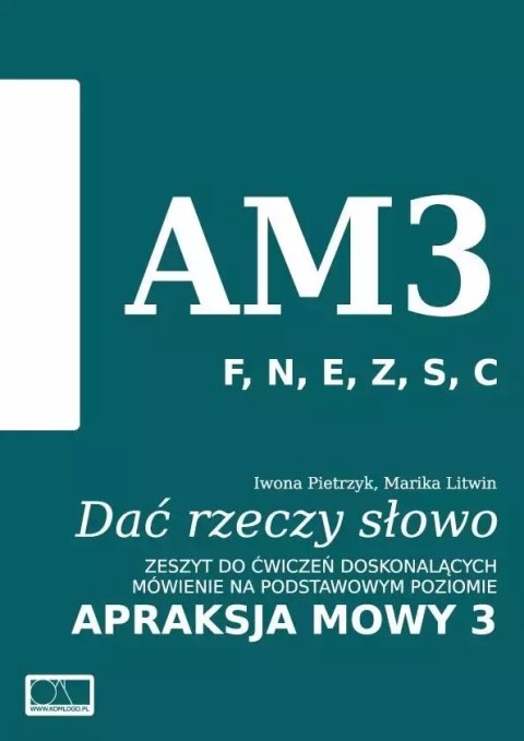 Dać rzeczy słowo. Apraksja mowy 3 Dać rzeczy słowo. Apraksja mowy 3