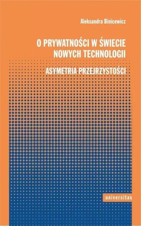 O prywatności w świecie nowych technologii O prywatności w świecie nowych technologii