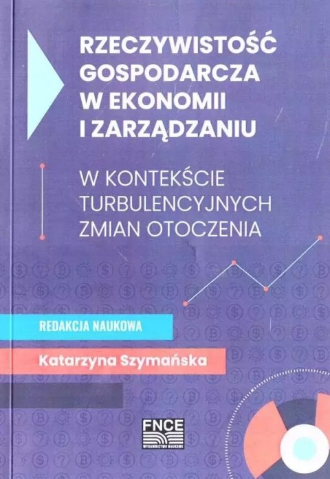 Rzeczywistość gospodarcza w ekonomii i zarządzaniu Rzeczywistość gospodarcza w ekonomii i zarządzaniu