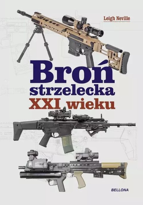 Broń strzelecka XXI wieku Broń strzelecka XXI wieku