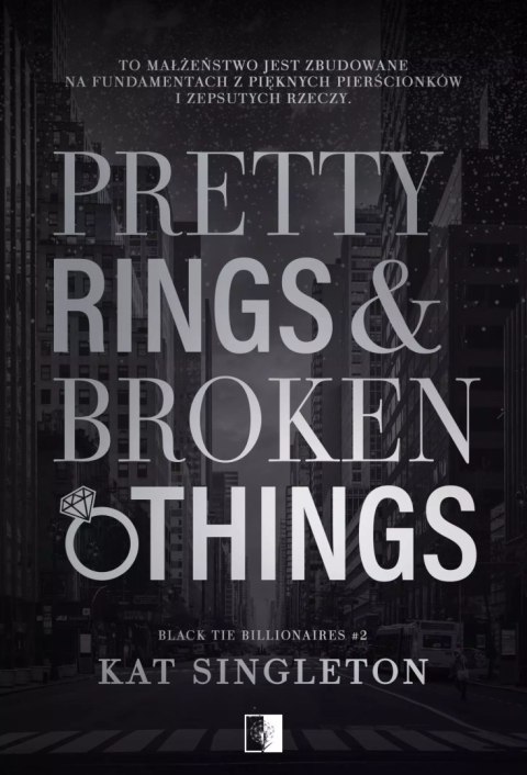 Pretty Rings & Broken Things. Black Tie Billionaires. Tom 2 Pretty Rings & Broken Things. Black Tie Billionaires. Tom 2