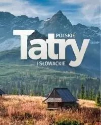 Tatry polskie i słowackie Tatry polskie i słowackie