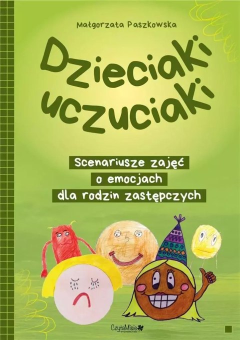 Dzieciaki uczuciaki. Scenariusze zajęć Dzieciaki uczuciaki. Scenariusze zajęć