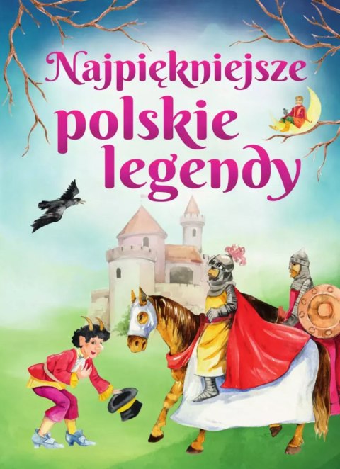 Najpiękniejsze polskie legendy Najpiękniejsze polskie legendy