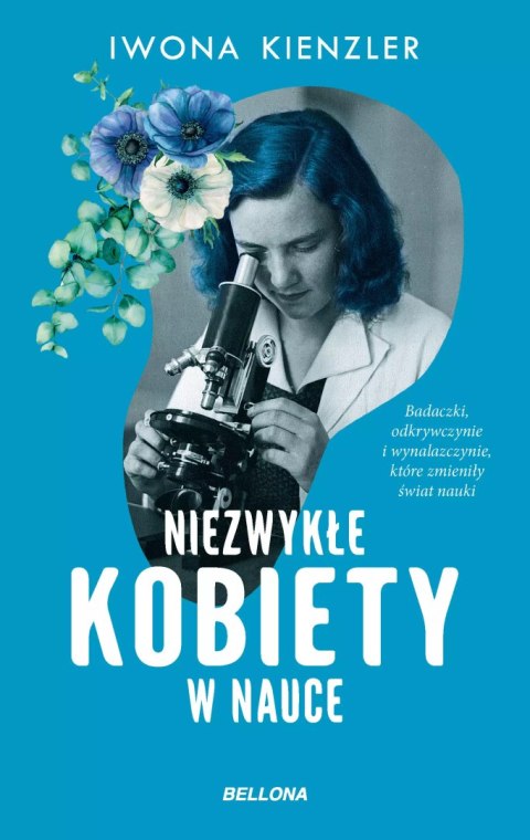 Niezwykłe kobiety w nauce Niezwykłe kobiety w nauce