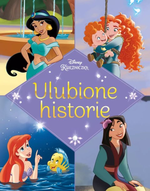 Ulubione historie. Disney Księżniczka Ulubione historie. Disney Księżniczka